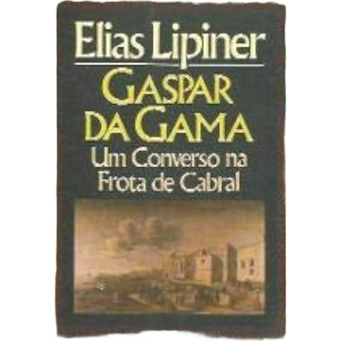 Gaspar da Gama - um converso na frota de Cabral