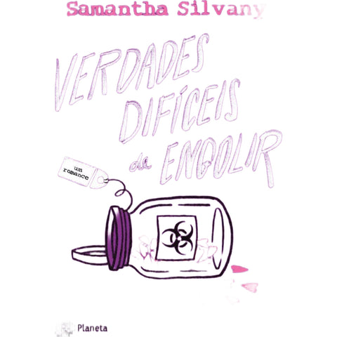 Verdades difíceis de engolir: Um romance, de Silvany, Samantha. Capa Mole