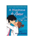 Livro A Hipótese do Amor - Ali Hazelwood - Capa Comum - PT-BR