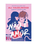 Livro Não é Amor - Ali Hazelwood - Capa Comum - PT-BR